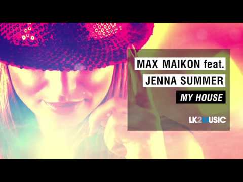 Max Maikon feat. Jenna Summer - My House (Menshee Remix)