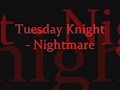 Tuesday Knight - Nightmare with lyrics 