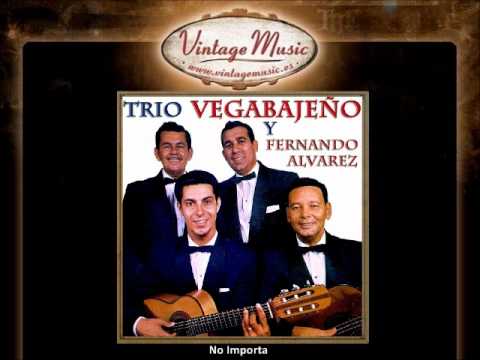 Trio Vegabajeño & Fernando Alvarez - No Importa (Bolero) (VintageMusic.es)