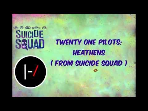 Twenty one pilots - Heathens ( from Suicide Squad )  ( LYRICS )