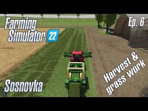 FS22 | Sosnovka - Episode 6 - HARVEST & GRASS WORK | Farming Simulator 22