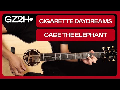 Cigarette Daydreams Guitar Tutorial Cage The Elephant Guitar Lesson |Chords + Strumming|