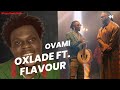 OVAMI - Oxlade feat. Flavour | Reaction Video