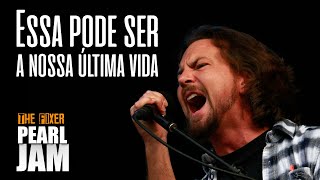 Pearl Jam - The Fixer (Legendado em Português)