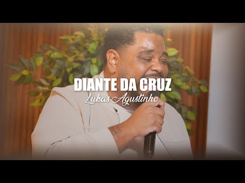 Diante da Cruz - Lukas Agustinho