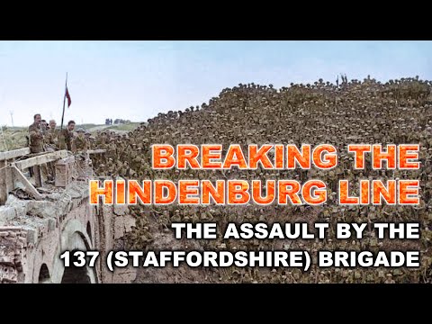 Breaking the Hindenburg Line - The assault by the 137 (Staffordshire) Brigade | Brigadier Jim Tanner