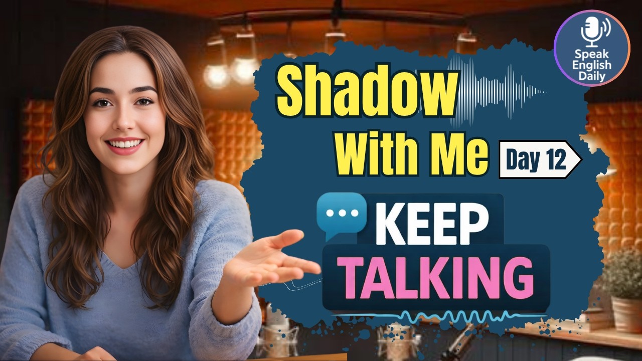 Speak English With Me – Keep Conversations Going Day 12 | English Speaking Practice