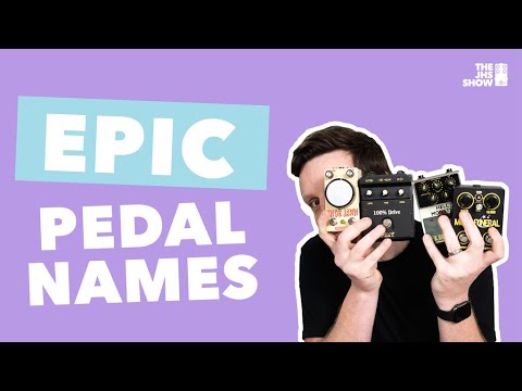 The Greatest Guitar Pedal Names Ever!