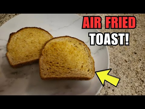 How To Toast Bread In The Air Fryer
