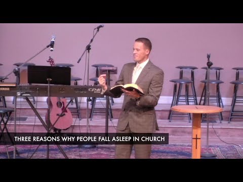 Three Reasons People Fall Asleep in Church - Pastor Jordan Rogers