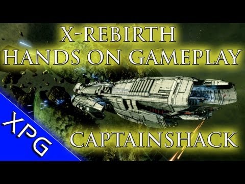 X Rebirth - Hands On With CaptainShack