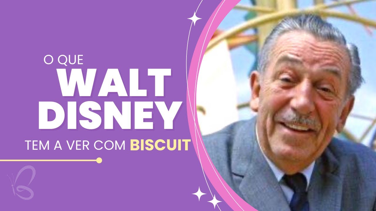A história de WALT DISNEY Para você se inspirar | Sah Biscuit ✨