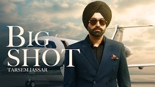 Big Shot - Tarsem Jassar | Kulbir Jhinjer | R Guru | New Punjabi Song | Latest Punjabi Song | Gabruu