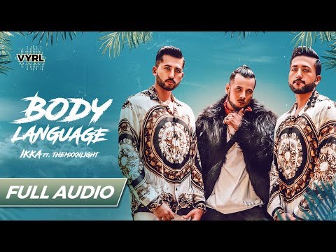 Ikka - Body Language - Full Audio |  Ft. THEMXXNLIGHT | DirectorGifty | The PropheC
