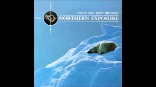 02. Future Sound of London - Cascade - Northern Exposure 1 North - by Sasha & John Digweed