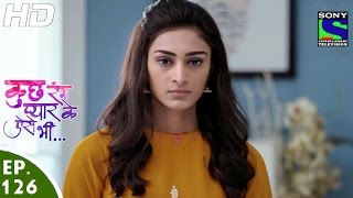 Kuch Rang Pyar Ke Aise Bhi - कुछ रंग प्यार के ऐसे भी - Episode 126 - 23rd August, 2016
