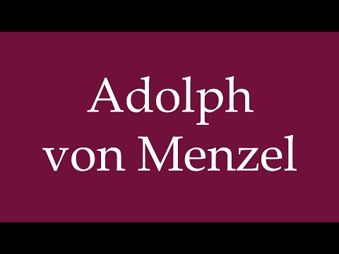 How to Pronounce ''Adolph von Menzel'' Correctly in German