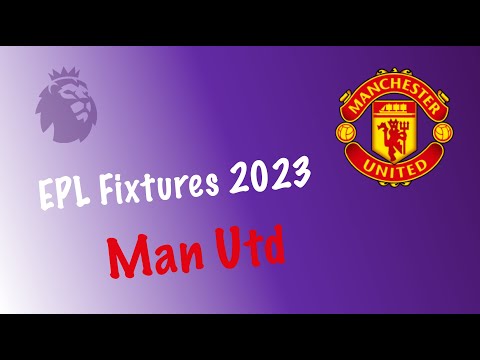 MAN UTD EPL fixtures 2023 | Premier League | EPL fixtures 2023 | Manchester United FC