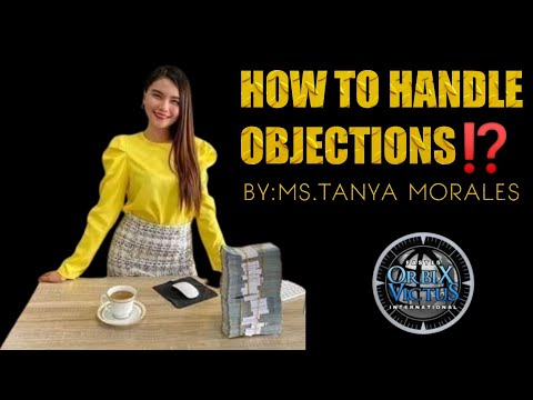 How to handle objections by:ms tanya morales