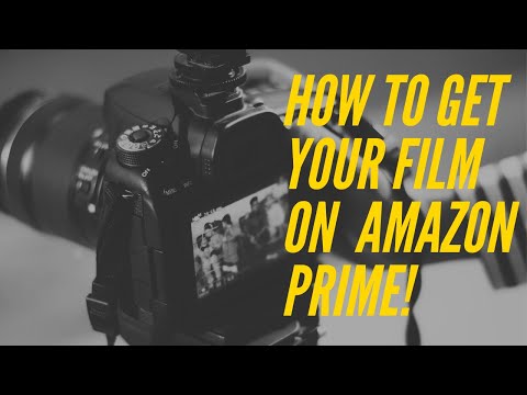 How to Get Your Film on Amazon Prime (in under 5 minutes)