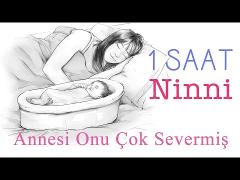 1 Saat Kesintisiz Ninni - Annesi Onu Çok Severmiş