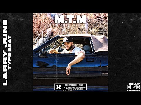 [FREE] LARRY JUNE x BERNER TYPE BEAT - M.T.M - RAP | SOULFUL