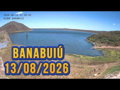 AÇUDE BANABUIÚ DADOS ATUALIZADOS 13/08/2026 CEARÁ