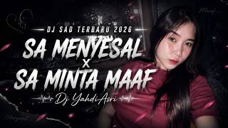 Download lagu DJ SAD TERBARU 2026 - SA MENYESAL x SA MINTA MAAF @hendra98remix. - Dj YahdiAsri mp3