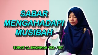 Download lagu Tilawah Pemula! Surat Al Baqarah 153 - 157 [ Ayat Tentang Sabar Menghadapi Cobaan / Musibah ] mp3