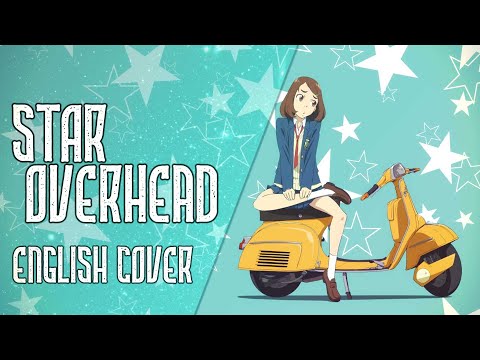 FLCL Alternative - Star Overhead - English Cover 【Nicki Gee】