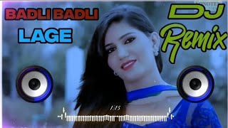 Badli Badli Lage Dj Remix Sapna Choudhary  Tera Ch