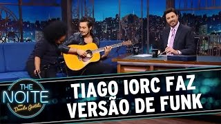 The Noite (01/04/16) Tiago Iorc faz versão de funk
