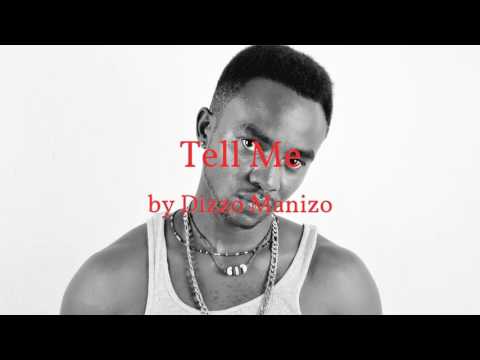 Tell Me - Dizzo Manizo