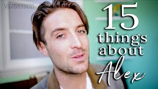 15 Random Facts About Alex