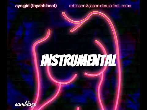 Ayo girl - Robinson & Jason ft rema ( Instrumental)