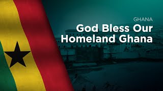 National Anthem of Ghana - God Bless Our Homeland Ghana