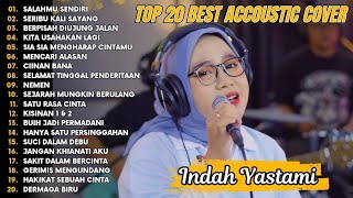 Download lagu Indah Yastami Top 20 Best Akustik Terpopuler | Salahmu Sendiri | Indah Yastami Full Album mp3 Download lagu Indah Yastami Top 20 Best Akustik Terpopuler | Salahmu Sendiri | Indah Yastami Full Album mp3