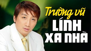 NHẠC LÍNH TRƯỜNG VŨ ĐẶC BIỆT - LK LÍNH XA NHÀ - Nhạc Lính Hải Ngoại Toàn Bài Hay CỰC HIẾM NGƯỜI NGHE