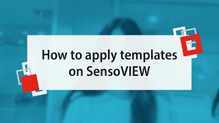 How to apply templates on SensoVIEW