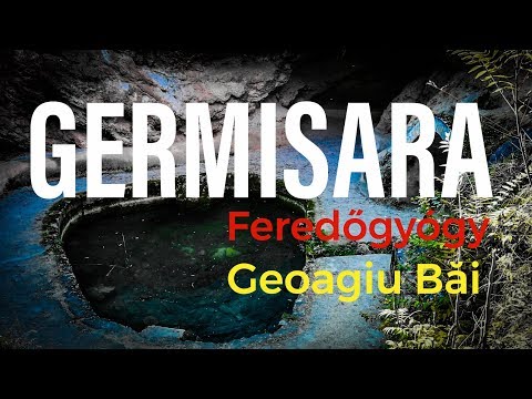 Feredőgyógy - Geoagiu Băi - Romania - GERMISARA
