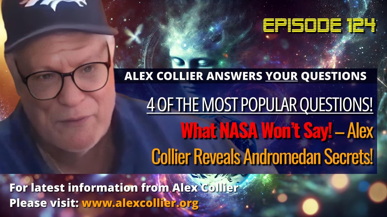 What NASA Won’t Say – Alex Collier Reveals Andromedan Secrets!
