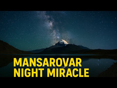 “Mansarovar Night Miracle – Divine Lake of Shiva | Kailash Mansarovar Yatra 2025”