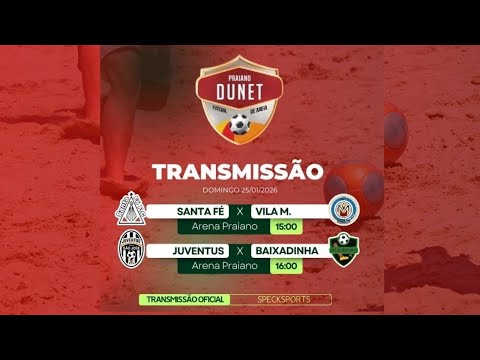 SANTA FÉ X VILA M. - JUVENTOS X BAIXADINHA - PRAIANO DE FUTEBOL DE AREIA BALN. GAIVOTA