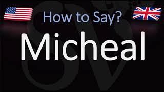 How to Pronounce Micheal? (CORRECTLY) Michael Vs. Micheal