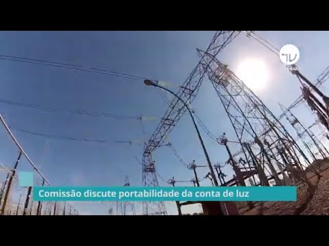 Comissão discute portabilidade da conta de luz - 20/11/19