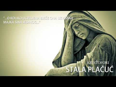 Kristofori Hosana – Stala plačuć