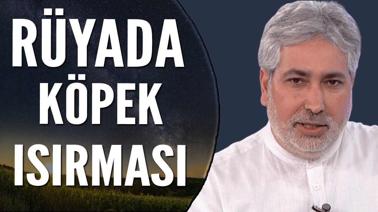 Rüyada Köpeğin Isırdığını Görmek Ne Anlama Gelir | Mehmet Emin Kırgil