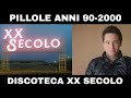 PILLOLE ANNI 90 2000 DISCOTECHE Discoteca XX Secolo Di Seriate Bergamo