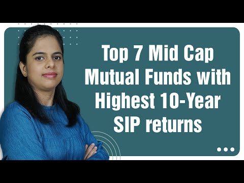 Top 7 Mid Cap Mutual Funds with Highest 10-Year SIP returns