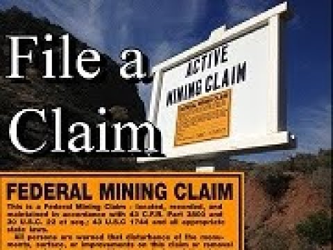 HOW TO FILE A MINING CLAIM !! Lode and Placer. ask Jeff Williams Video
